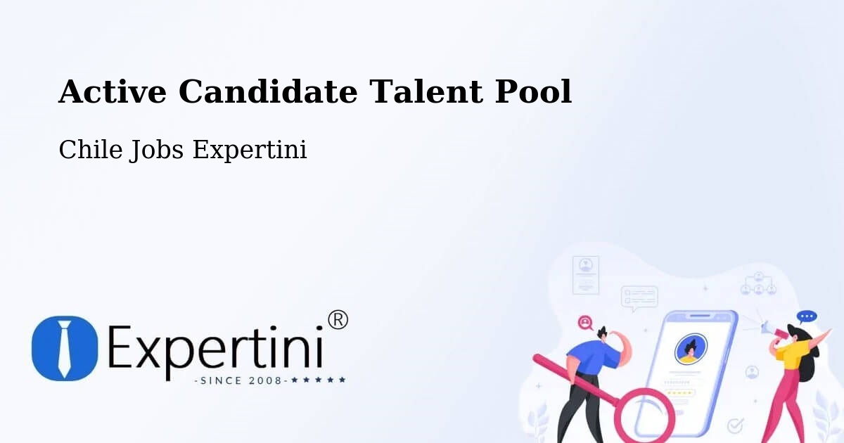 Active Candidate Talent Pool – Gorbea - Chile Jobs Expertini