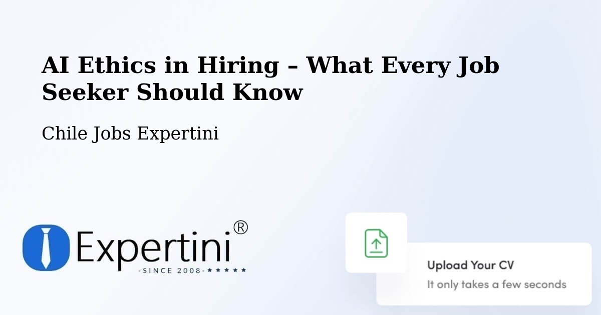 AI Ethics in Recruitment & Hiring – Gorbea - Gorbea, Chile Jobs Expertini