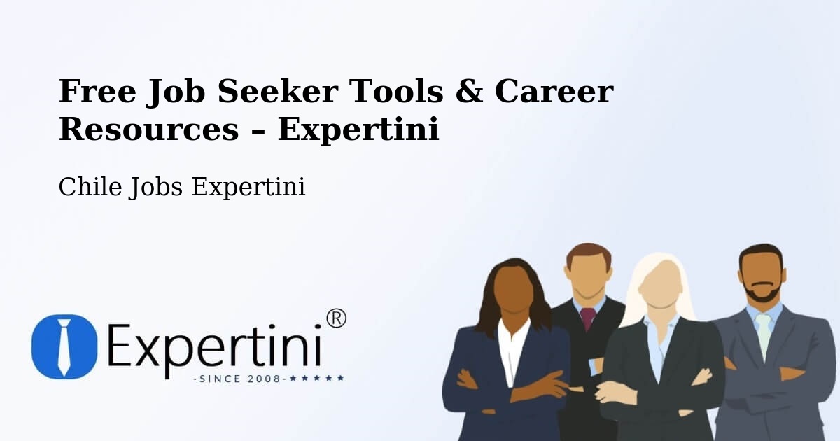 Free Job Seeker Tools & Career Resources – Gorbea - Gorbea, Chile Jobs Expertini