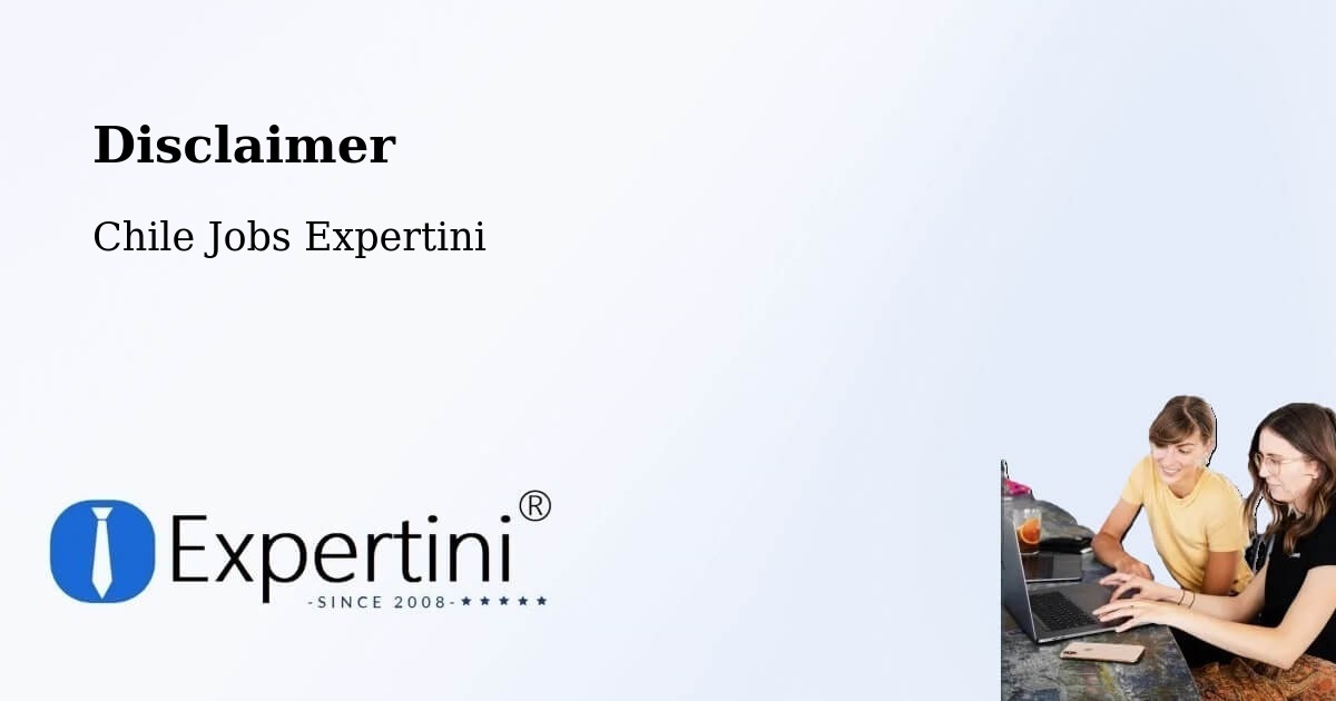 Disclaimer – Gorbea - Chile Jobs Expertini