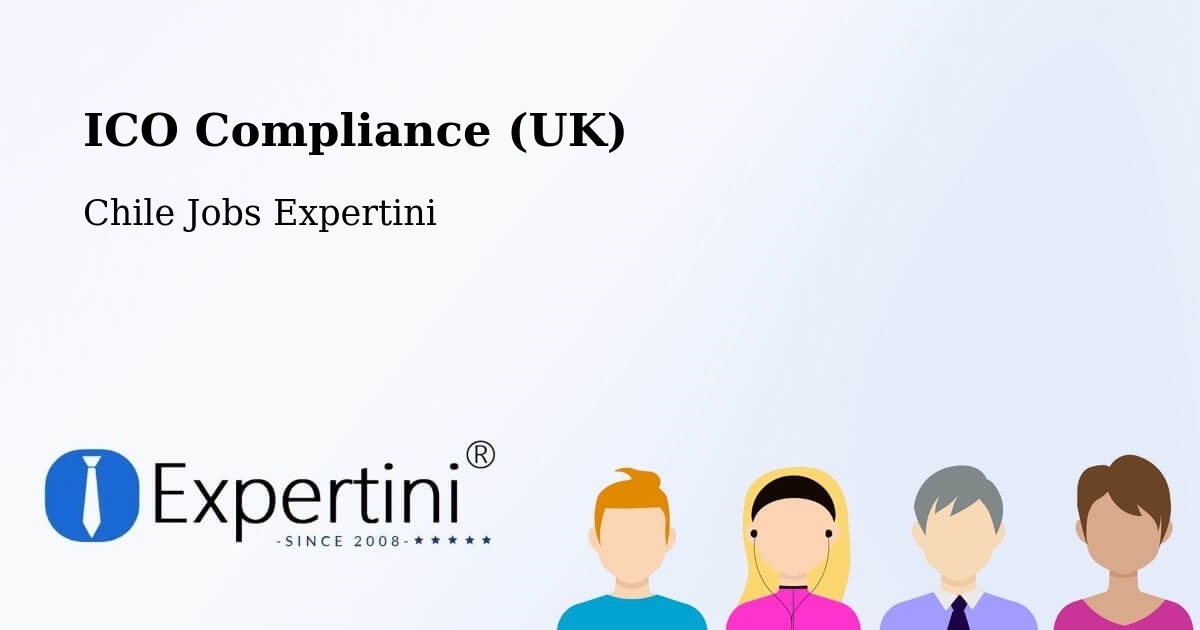 UK Data Protection & ICO Compliance – Gorbea - Chile Jobs Expertini